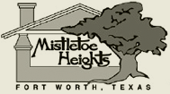 Mistletoe Heights - Fort Worth, Texas